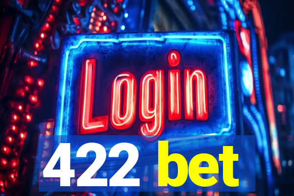 422 bet